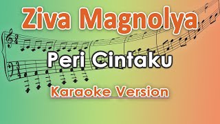 Ziva Magnolya - Peri Cintaku  Karaoke Lirik Tanpa 