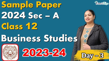 PSEB Business Studies Decoded: Class 12 Sample Paper 2024 Section A I | 2023-24 Session | Day 3