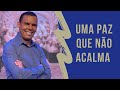 UMA PAZ QUE NÃO ACALMA #RodrigoSilva