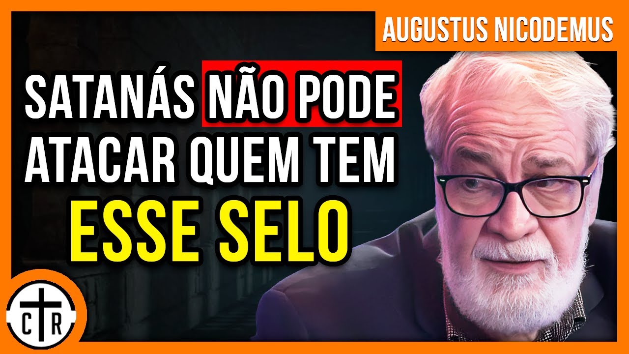 Augustus Nicodemus | O SELO DO ESPÍRITO SANTO