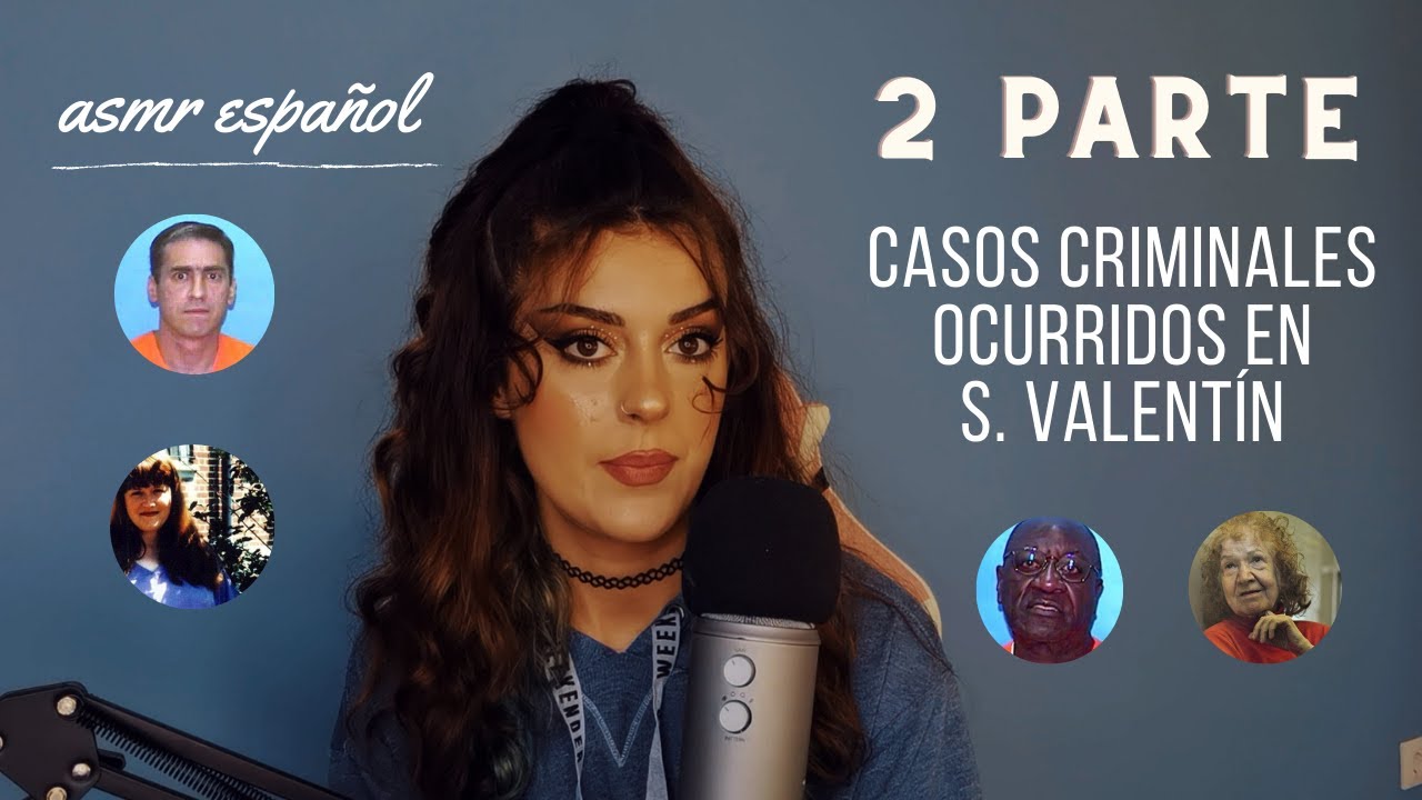 Crimenes ocurridos en San Valentín pte 2 | ASMR Español