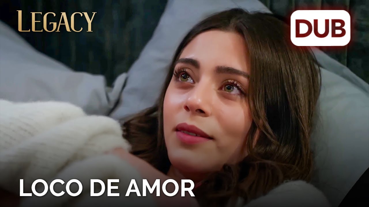 Loco de amor | Legacy Capítulo 234