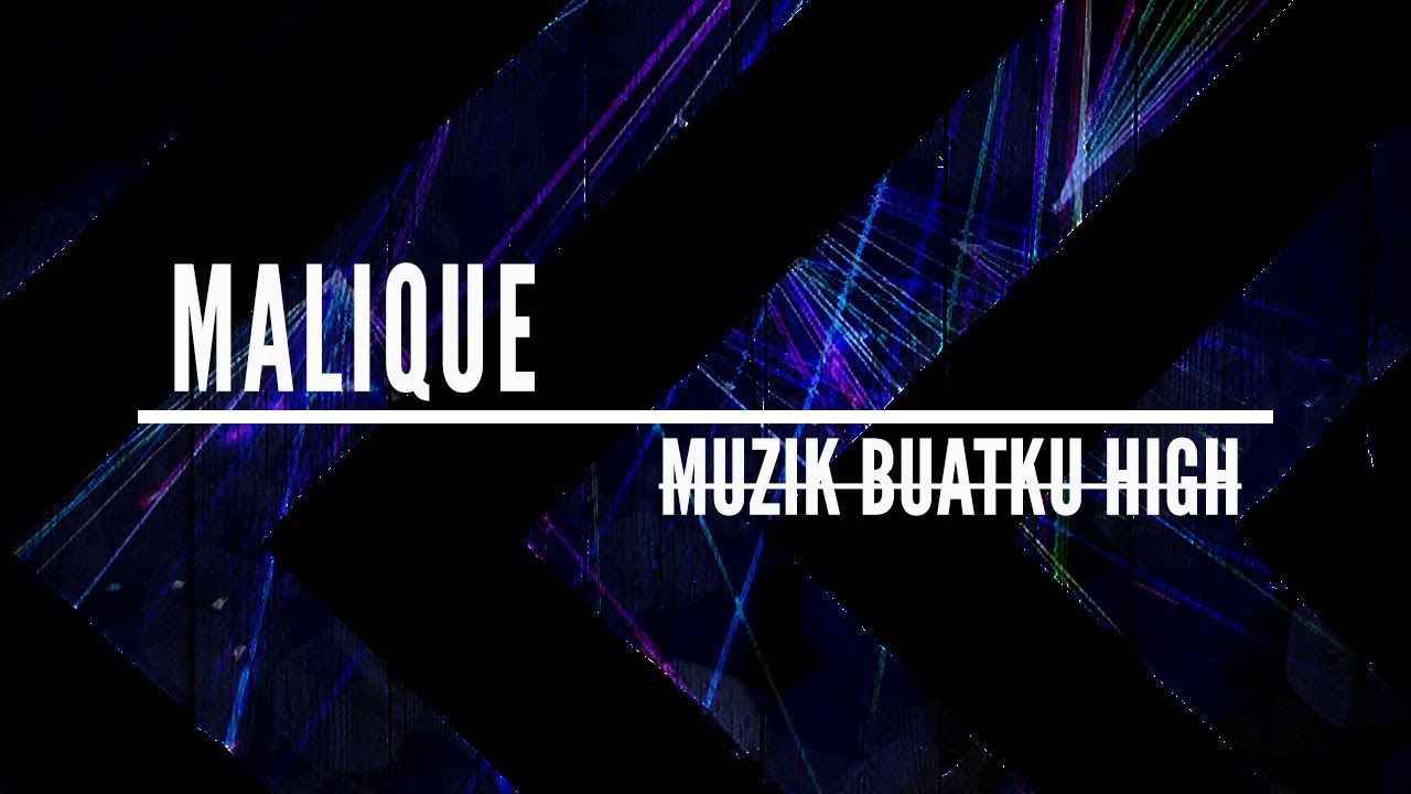 Malique - Muzik Buatku High (Official Lyric Video)