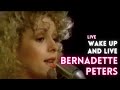 Bernadette Peters - Wake Up and Live