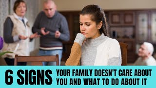 5 signs your family doesn’t care about you (and what to do about it)