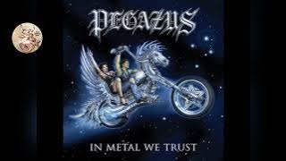 Pegazus - In Metal We Trust - ( full album - 2011 )