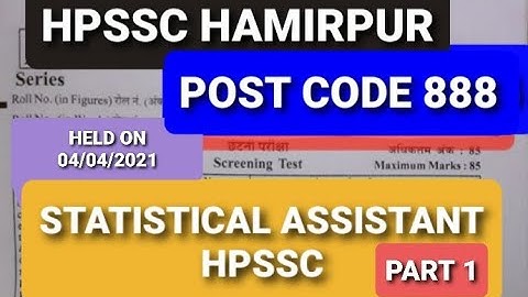 STATISTICAL ASSISTANT (POST CODE 888) HPSSC Held on April 4, 2021 (Part 1)