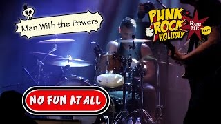 #129 No Fun At All &quot;Man With the Powers&quot; @ Punk Rock Holiday (12/08/2016) Tolmin, Slovenia