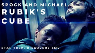 Spock and Michael tribute - Rubik's Cube (Star Trek: Discovery SMV)