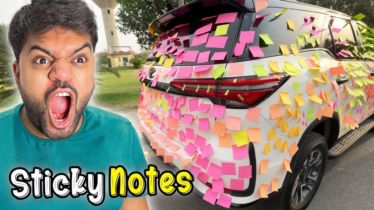 Meri Gari Par Sticky Notes Prank Ho Geya   Sticky Notes Car Prank Gone Wrong 