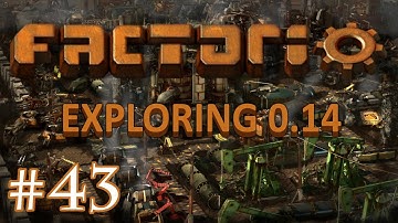 Factorio: Exploring 0.14 - Part 43
