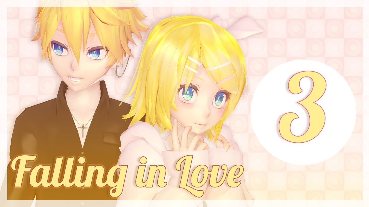 【MMD】Falling in Love | Capítulo 3