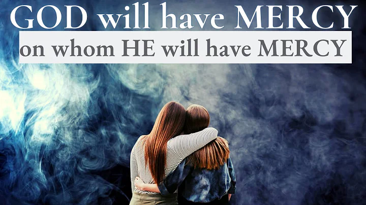 Romans 9 | part 5 |  I will have mercy on whom I will have mercy