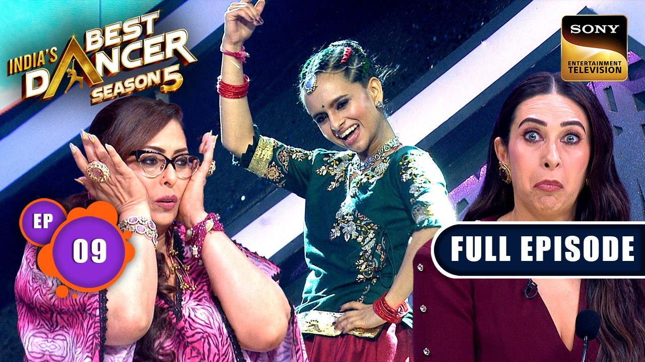 Ep 9 | New Ep | Dipali के Stunt ने सबको कर दिया Shock | India's Best Dancer S5 | Full Episode