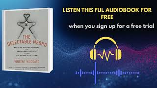 The Delectable Negro Audiobook | Vincent Woodard | Powerful Cultural Studies Story