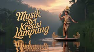 MUSIK TARI KREASI LAMPUNG I INDONESIA