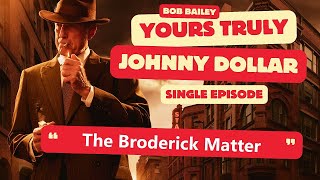 The Broderick Matter
