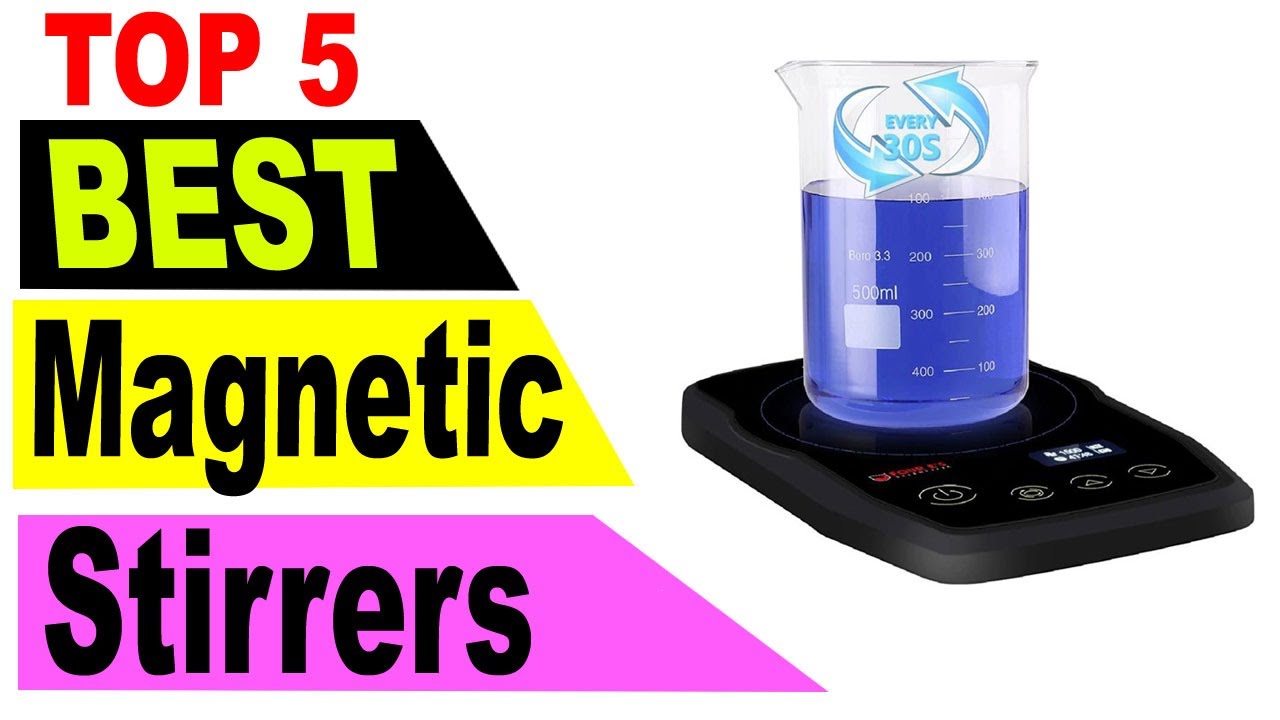 Top 5 Best Magnetic Stirrers 2021