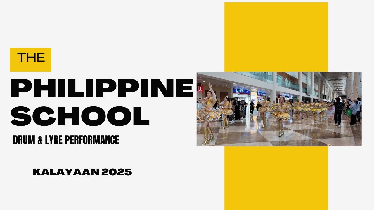 The Philippine school Dubai Drum and Lyre Corps Performance at Kalayaan 2025.