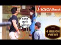 Prank on ICICI Bank | Himanshu Soni Productions