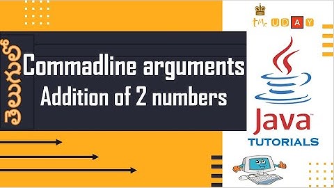 1.7.4. adding two Integers using command line arguments in java tutorial in TELUGU