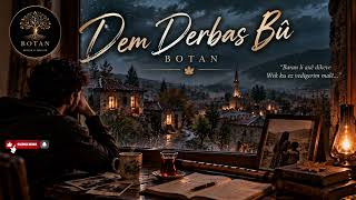 Dem Derbas Bû 🌧️ Botan Kürtçe Müzik 2026