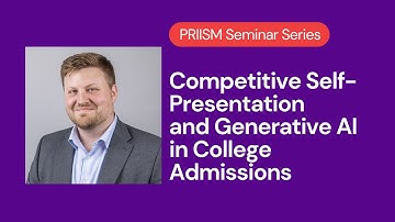 PRIISM Seminar | Austin van Loon | Generative AI in College Admissions