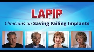 LAPIP Clinicians on Saving Failing Implants