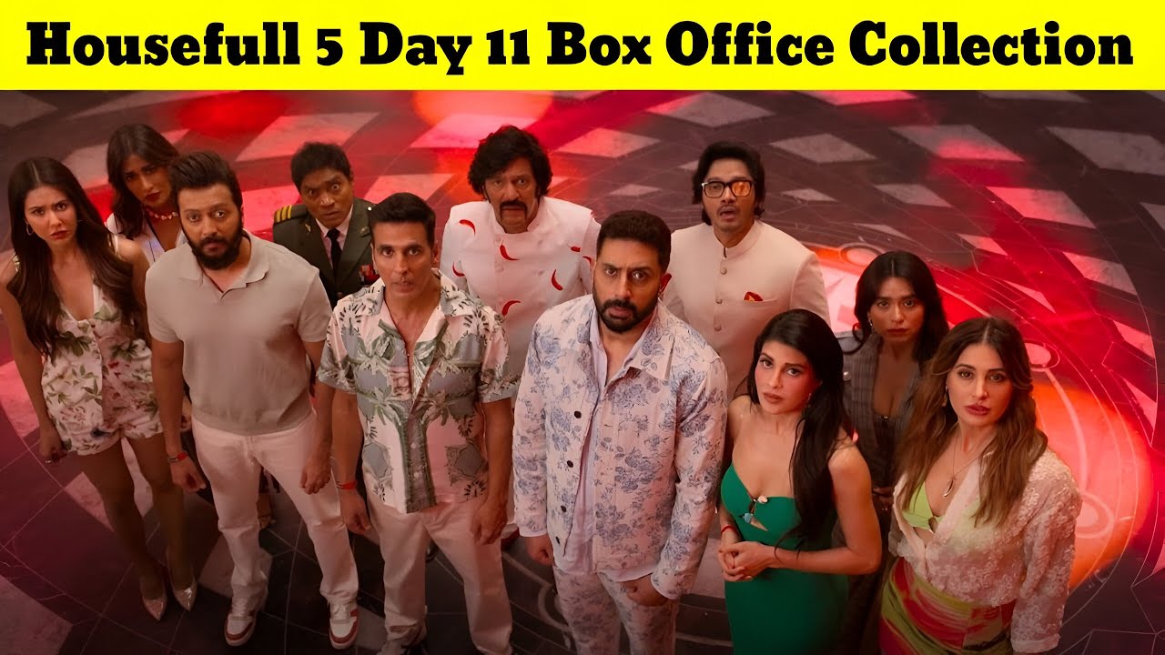 Housefull 5 Day 11 Worldwide Collection | Housefull 5 Day 11 Box Office Collection | Housefull 5