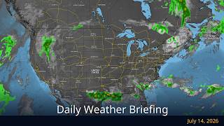 Daily Weather Briefing — July 14, 2026 | WeatherForYou.com
