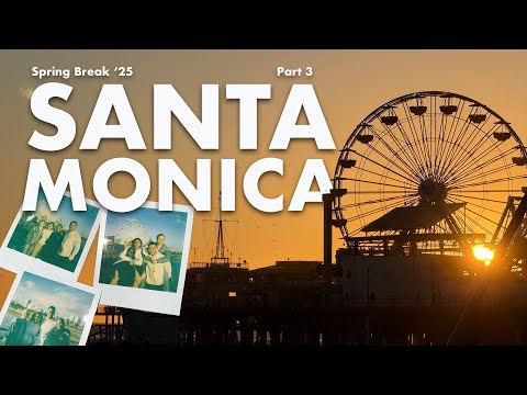 Visiting SANTA MONICA | We passed the Oscars?! | Spring Break '25 | Part 3