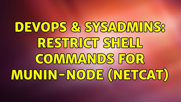DevOps & SysAdmins: restrict shell commands for munin-node (netcat)