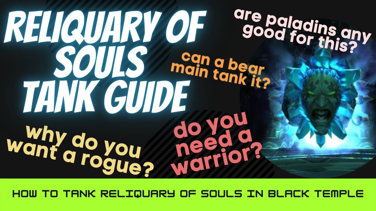 Black Temple Reliquary of Souls Tank Guide Classic TBC YouTube