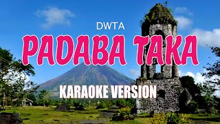 DWTA - Padaba Ta Ka | KARAOKE | LYRICS | INSTRUMENTAL VERSION