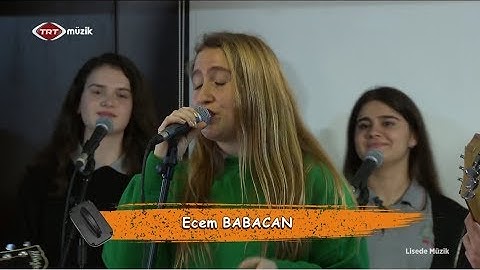 Lisede Müzik - Ecem Babacan - Kara Sevda (HD)