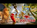 Стрим Dead Island #3 - Городские приключения. Выживание в Зомби-апокалипсисе