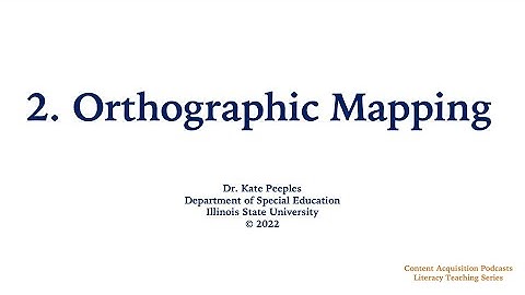 2. Orthographic Mapping