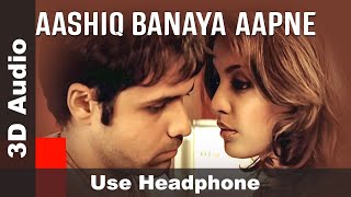 3D Audio Aashiq Banaya Aapne Himesh Reshammiya, Shreya Ghoshal Song | Emraan Hashmi, Tanushree D screenshot 2