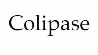 How to Pronounce Colipase
