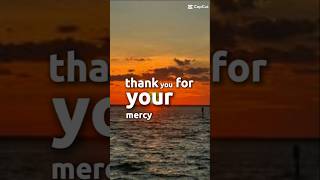 Prayet, the 17th day of May '26 #praydaily #mercyofgod #godlovesyou