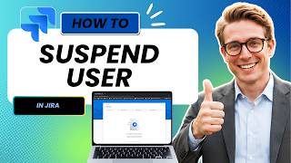 How to Suspend User Access in Jira (Easy Guide)