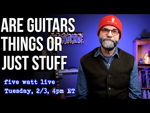 Are Guitars Real Things Or Are They Just  Stuff: Aka Do Our Guitars Matter To Us?