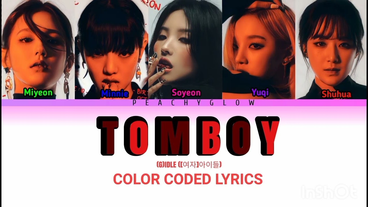 (G)IDLE ([여자]아이들) TOMBOY COLOR CODED LYRICS YouTube