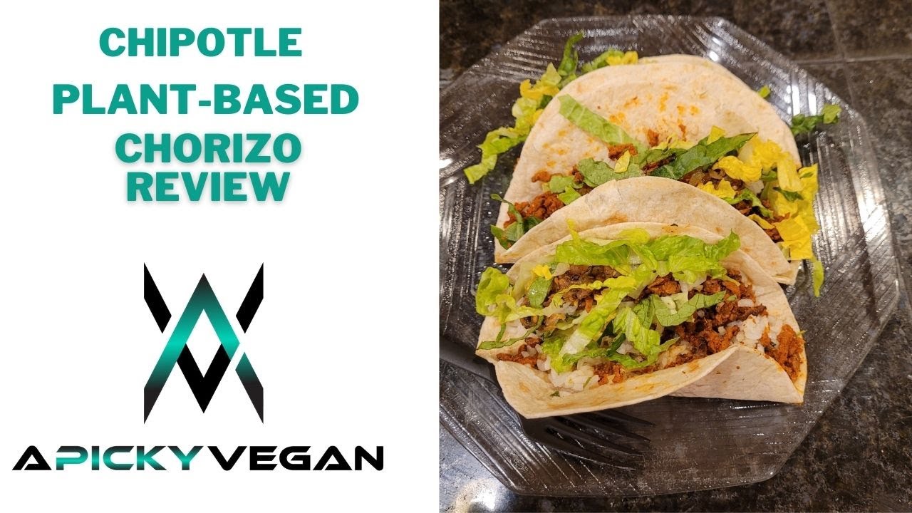 Chipotle Plant Based Chorizo Review YouTube