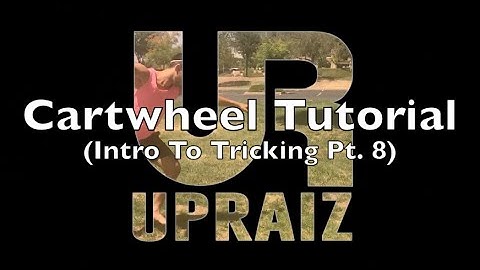 Cartwheel Tutorial - Intro To Tricking Pt. 8