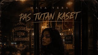Maya Vers - Pas Tutan Kaset