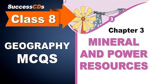 Mineral and Power Resources Important MCQs Class 8 Geography Chapter 3| CBSE Class 8 Chapter 3 MCQ