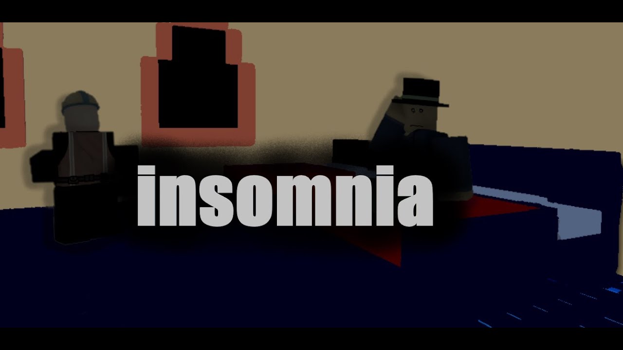 i cant sleep... | ROBLOX INSOMNIA - YouTube