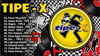 Lagu Tipe X Full Album Tanpa Iklan Yang Bisa di Download Lagu Lawas