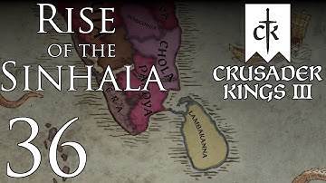 Crusader Kings III | Rise of the Sinhala | Episode 36